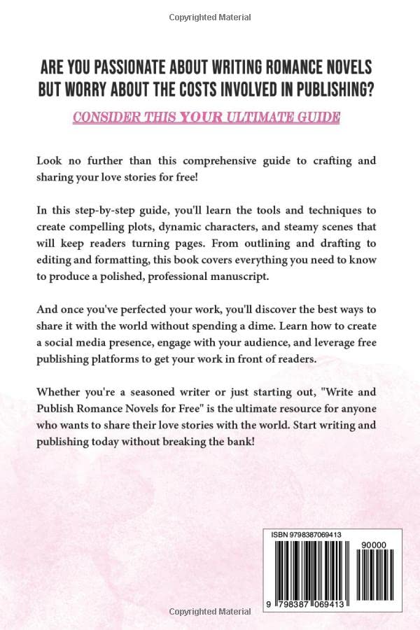 Write and Publish Romance Novels for Free: A Step-by-Step Guide to Crafting and Sharing Your Love Stories