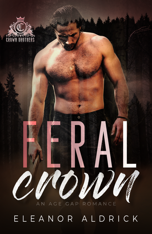 Signed Copy of Feral Crown: An Age Gap Romance (Crown Brothers)