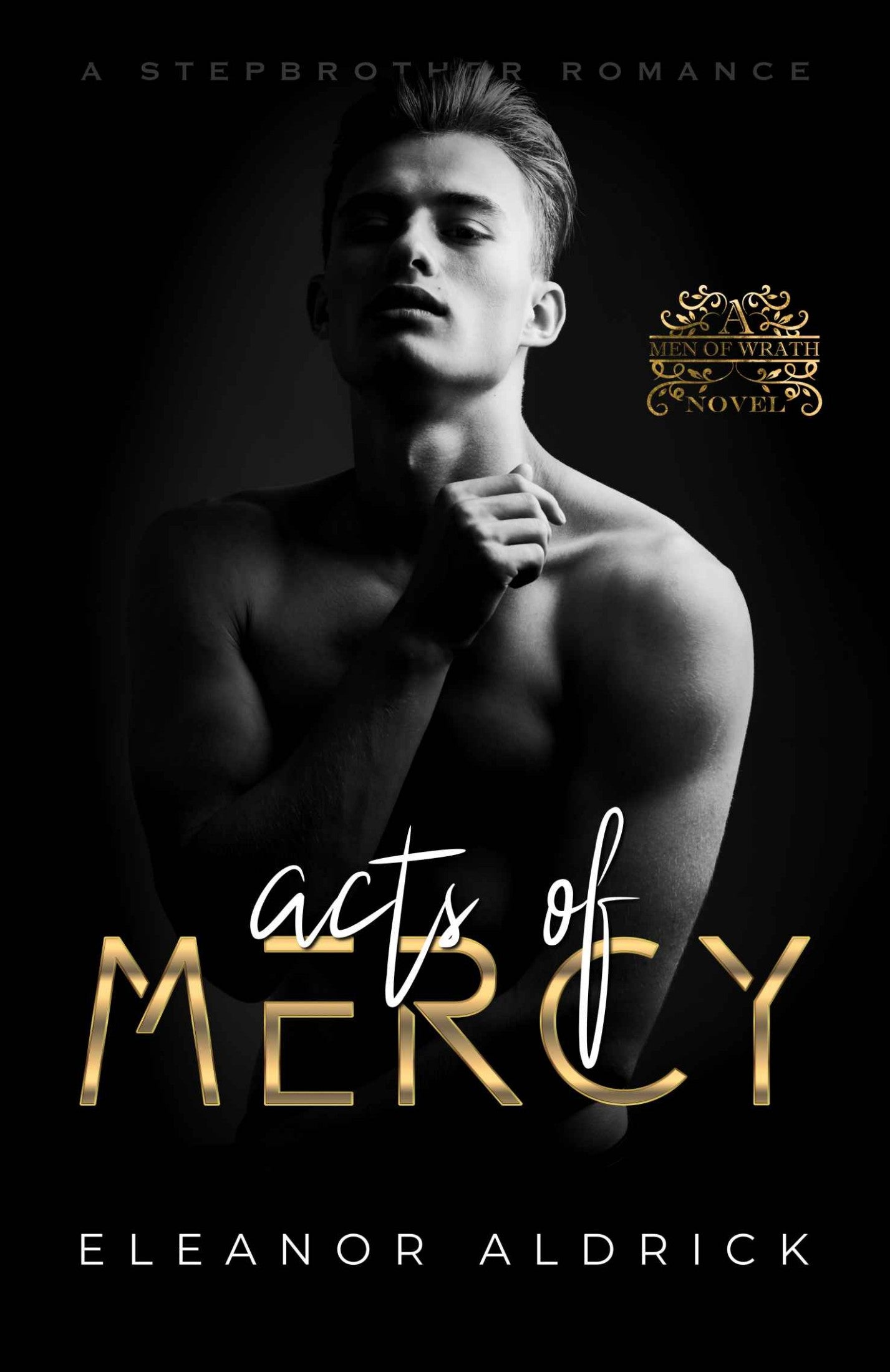 Acts of Mercy: A Stepbrother Romance (Men of WRATH)